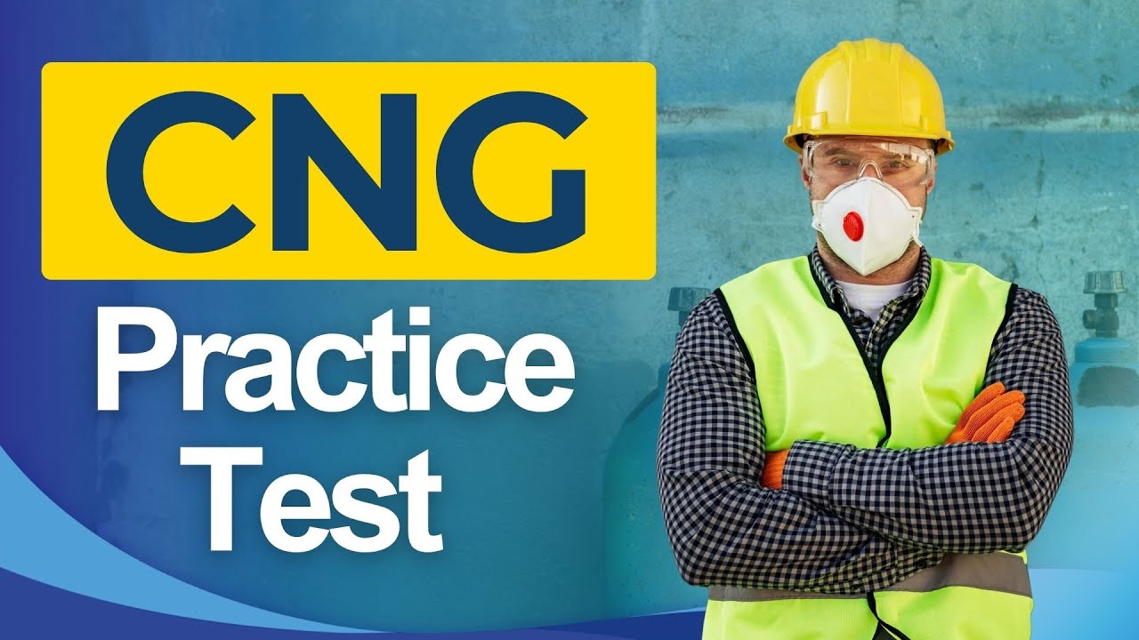 CNG Practice Test 2026 July — Video Answers & Explanations