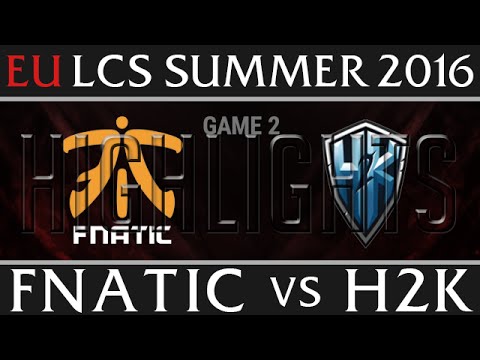 Fnatic vs H2K Highlights, Game 2 EU LCS Week 7 Day 1 Summer 2016 - FNC vs H2K G2