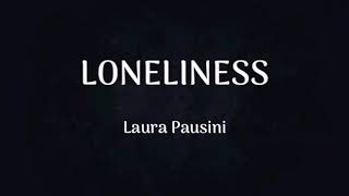 Laura Pausini - Loneliness (lyrics)