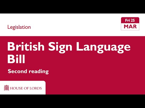 Debate on the British Sign Language Bill | BSL-interpreted | House of Lords