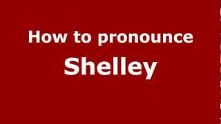 How to pronounce Shelley