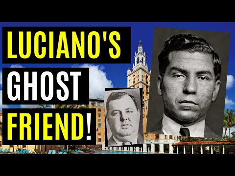 LUCKY Luciano’s GHOST pal Fatty Walsh - ARNOLD ROTHSTEIN’S murdered bodyguard HAUNTS Miami Hotel