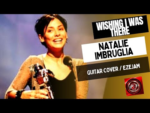 Wishing I Was There - Natalie Imbruglia