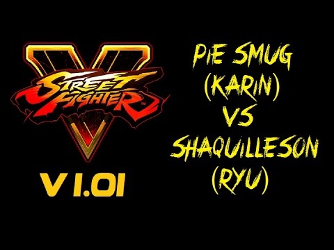 Street Fighter V PIE SMUG (KARIN) VS SHAQUILLESON (RYU) RANKED MATCH - VER 1.01 HD