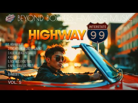 Highway 99 – Full Hmong Love & Tribute Album Vol. 5 | Hmong Song 2025 | Official MV
