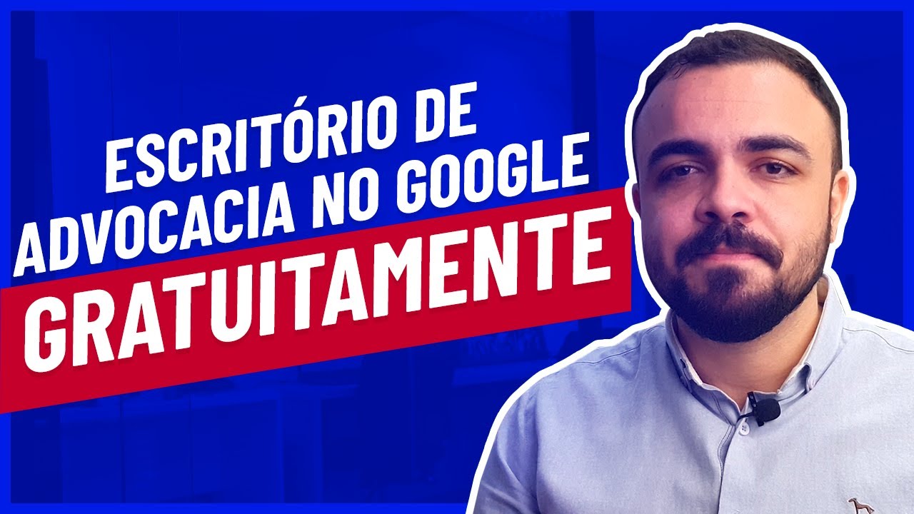 Passo a passo: como colocar seu escritório de advocacia no Google GRATUITAMENTE!
