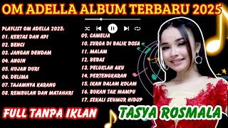 Download lagu PLAY LIST TERBARU , KERTAS DAN API | BENCI | JANGAN DENDAM | OM ADELLA FULL ALBUM TERBARU 2025 mp3 Download lagu PLAY LIST TERBARU , KERTAS DAN API | BENCI | JANGAN DENDAM | OM ADELLA FULL ALBUM TERBARU 2025 mp3