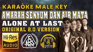 Download lagu KARAOKE ALONE AT LAST - AMARAH SENYUM DAN AIR MATA [2.0 VERSION] || MALE KEY || HQ AUDIO mp3