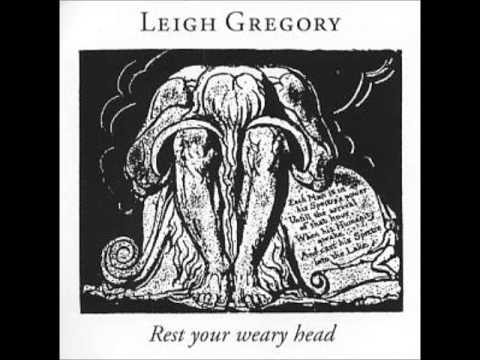 Rest Your Weary Head - Leigh Gregory.