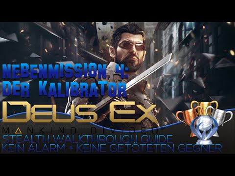 Deus Ex Mankind Divided German Stealth Walkthrough - Nebenmission 4 Der Kalibrator - Trophy Guide
