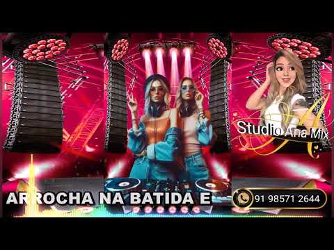SET DE ARROCHA NA BATIDA É Mais uma Produção do Studio Ana mix Dj Adalton mix