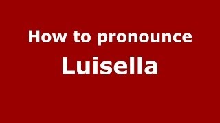 How to pronounce Luisella