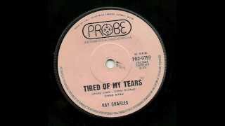 RAY CHARLES - TIRED OF MY TEARS