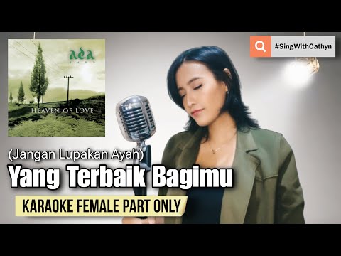 Yang Terbaik Bagimu - Ada Band, Gita Gutawa (Karaoke Female Part Only)