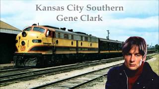 Kansas City Southern Gene Clark with Lyrics