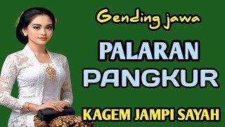 Download lagu GENDING JAWA || PALARAN PANGKUR ~ KAGEM JAMPI SAYAH‼️ mp3