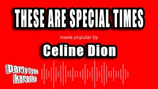 Celine Dion - These Are Special Times (Karaoke Version)