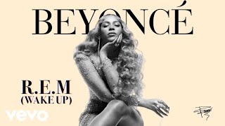 Beyoncé - R.E.M (Wake Up) [Audio]