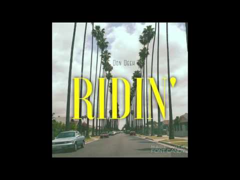 DON DEEH - RIDIN ( AUDIO )
