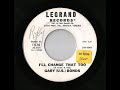 Gary (U.S.) Bonds - I'll Change That Too (Legrand)