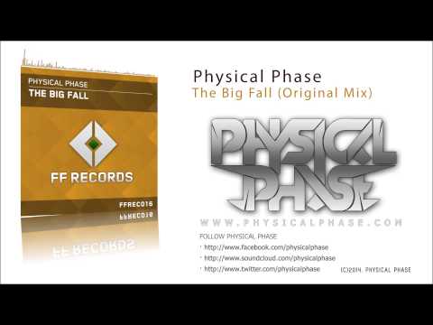 Physical Phase - The Big Fall (Original Mix) [FF Records]