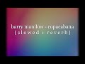 Barry Manilow - copacabana (slowed + reverb)