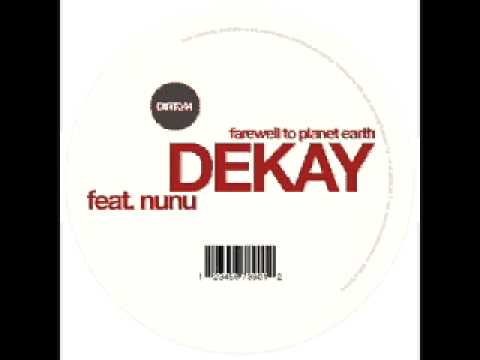 Danny Kotz aka Dekay - Farewell To Planet Earth feat. Nunu (Mano Le Tough Remix)