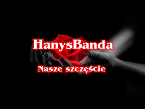 Hanys Banda Nasze szczęście