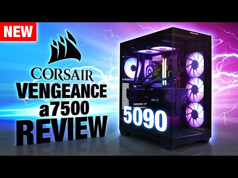 Corsair Vengeance a7500 Review! - 5090 + 9800X3D