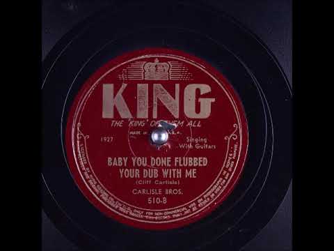 Baby, You Done Flubbed Your Dub with Me ~ Carlisle Bros. with Guitars (1945)