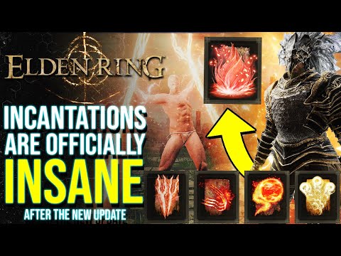 Elden Ring - The Most Insanely POWERFUL INCANTATIONS After The New Update!