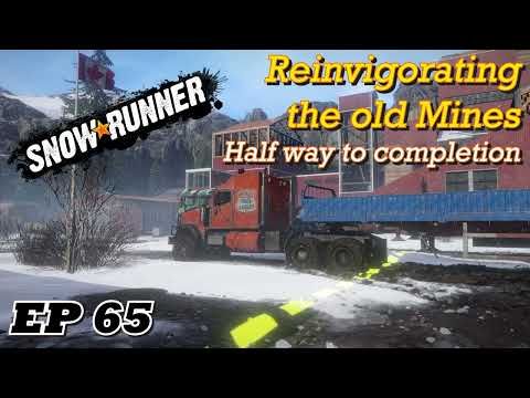 SnowRunner EP65 - Reinvigorating the Old Mines - Half way to Completion