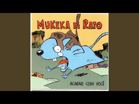 Acabar com você - Mukeka di Rato