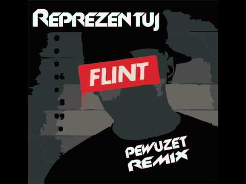 Flint - Reprezentuj (PEWUZET REMIX)