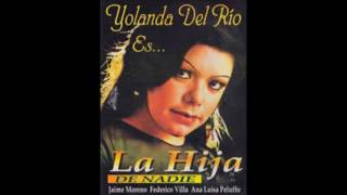 Yolanda Del Rio - La Hija De Nadie (Álbum Completo/1972)