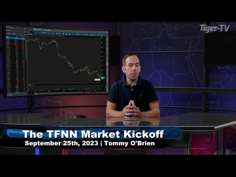 September 25th The Morning Market Kickoff with Tommy O'Brien on TFNN - 2023