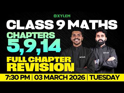 Class 9 Maths Annual Exam | Chapters 5,9,14 - Full Chapter Revision | Xylem Class 9