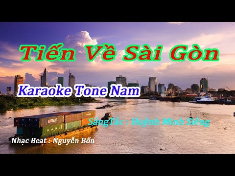 Karaoke Tiến Về Sài Gòn Tone Nam