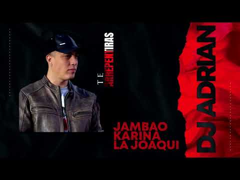 Jambao Ft Karina y La Joaqui - Te Arrepentirás (Dj Adrián Rmx)