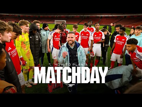 ARSENAL ACADEMY | How to Plan a Matchday | Exclusive access with our Under-18s
