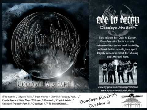 Ode to Decay - Empty Space (from Goodbye Mrs. Earth album 2009)
