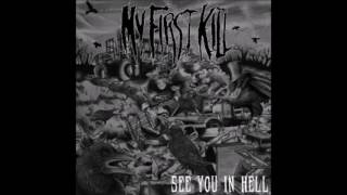 My First Kill - Circle Takes the Square