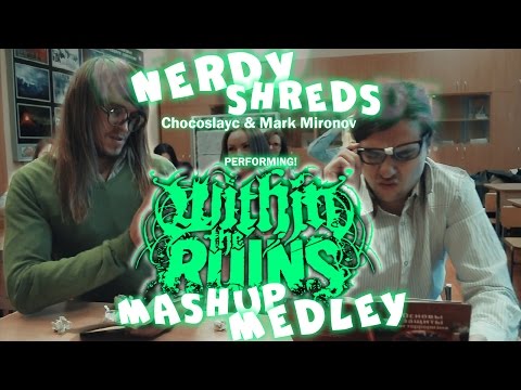 CHOCOSLAYC & MARK MIRONOV - Within The Ruins medley