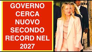 GOVERNO CERCA NUOVO SECONDO RECORD NEL 2027