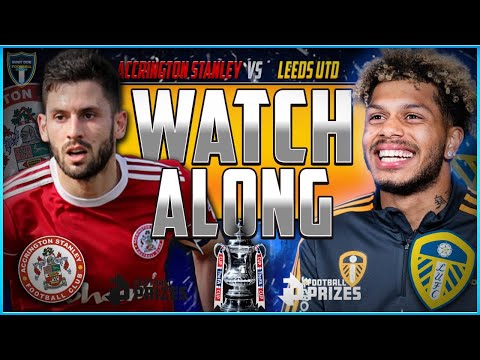 ACCRINGTON STANLEY V LEEDS UNITED | FA CUP | LIVE STREAM WATCH ALONG