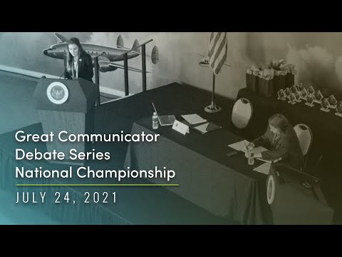 GREAT COMMUNICATOR DEBATE SERIES NATIONAL CHAMPIONSHIP 2021