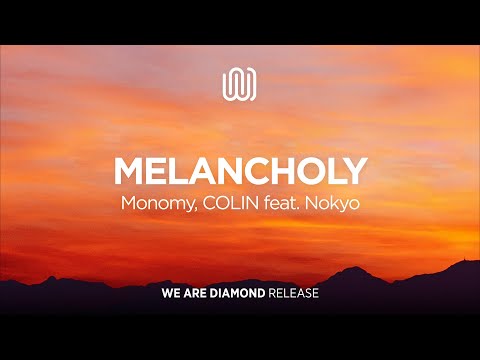 Monomy, COLIN - Melancholy (feat. Nokyo)
