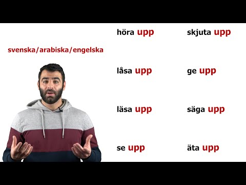 #1 PRATA BÄTTRE SVENSKA! (partikelverb med adverbet UPP)  الأفعال المُرَكَبَة phrasal verbs