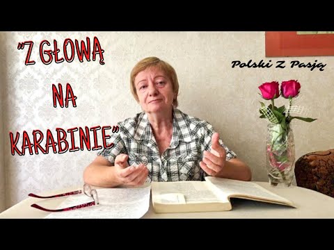 „Z GŁOWĄ NA KARABINIE” Krzysztof Kamil Baczyński #72 POLSKI Z PASJĄ