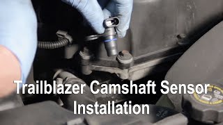Trailblazer Camshaft Sensor Installation